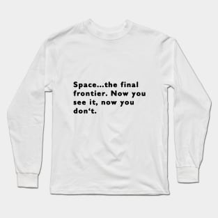 Space the final frontier Long Sleeve T-Shirt